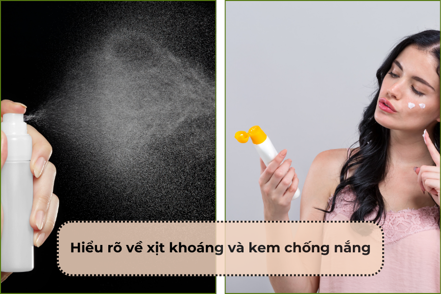 Xịt khoáng và kem chống nắng: Bí quyết kết hợp hoàn hảo cho làn da